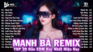 Mạnh Bà Remix ♫ BXH Nhạc Trẻ Remix Hay Nhất ♫ Top 15 Bản EDM TikTok Hot Trend 2025
