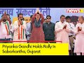 Priyanka Gandhi Holds Rally in Sabarkantha, Gujarat | Congs Campaign Fr 2024 General Elections |