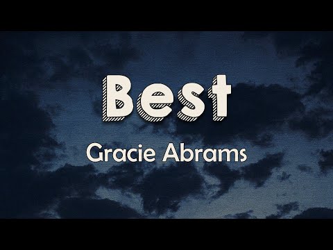 Gracie Abrams - Best (Lyrics) | I never was the best to you