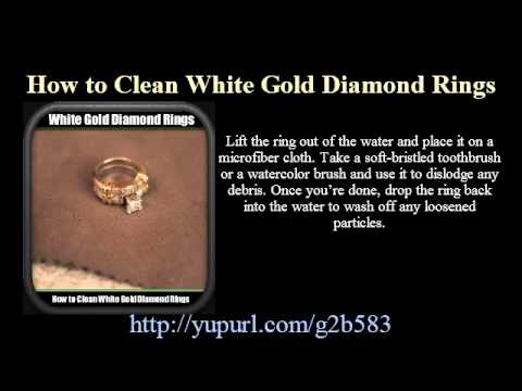how to clean white gold and diamond engagement ring