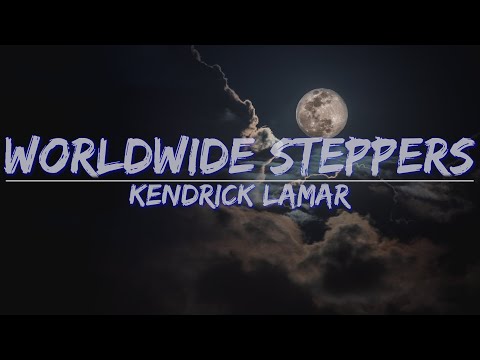Kendrick Lamar - Worldwide Steppers (Explicit) (Lyrics) - Audio, 4k Video