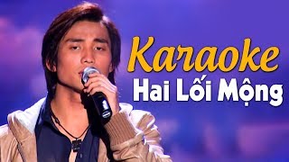 [KARAOKE] HAI LỐI MỘNG- ĐAN NGUYÊN | BEAT CHUẨN TONE NAM