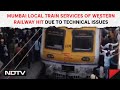 Mumbai News | Mumbai Local Train Services Of Western Railway Hit Due To Technical Issues