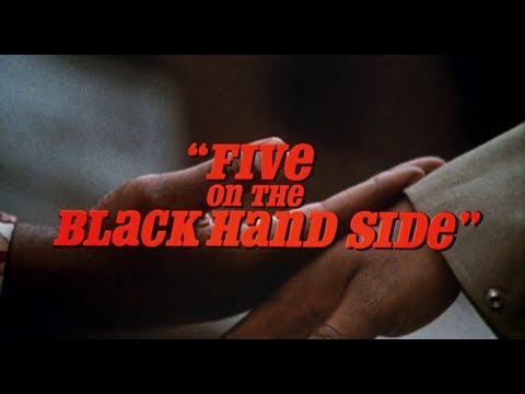 Five on the Black Hand Side'