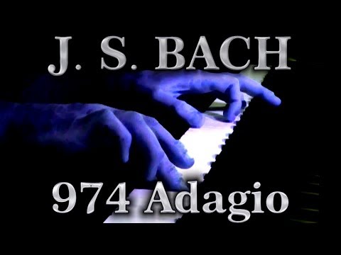 Johann Sebastian BACH: Adagio, BWV 974