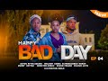 Happy Bad Day _ {4}