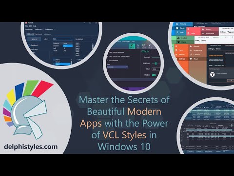 Master The Secrets Of Beautiful Modern Apps With Powerful VCL Styles In Windows 10