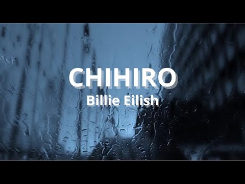 CHIHIRO - Billie Eilish (Lyrics)