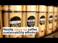 Nestle steps up coffee sustainability efforts