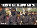 CAA News | Assam Oppositions Shutdown Call As Citizenship Law CAA Implemented I NDTV 24x7 LIVE