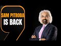 Weeks After Being Fired Sam Pitroda Reinstated As Overseas Congress Chairperson | News9