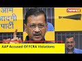 AAP Accused Of FCRA Violations | Amid Swati Maliwal Assault Case | NewsX