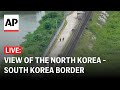 LIVE: View of the North Korea-South Korea border after new trash balloon launches