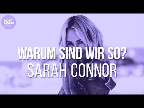 Sarah Connor - Warum sind wir so? (Lyric Video)