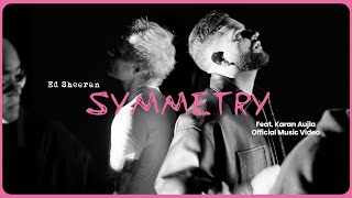 Symmetry ~ Ed Sheeran x Karan Aujla Video HD