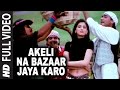Akeli Na Bazaar Jaya Karo [Full Song] | Major Saab | Ajay Devgn, Sonali Bendre