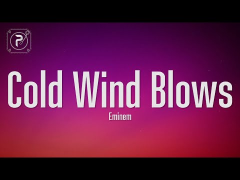 Eminem - Cold Wind Blows (Lyrics)