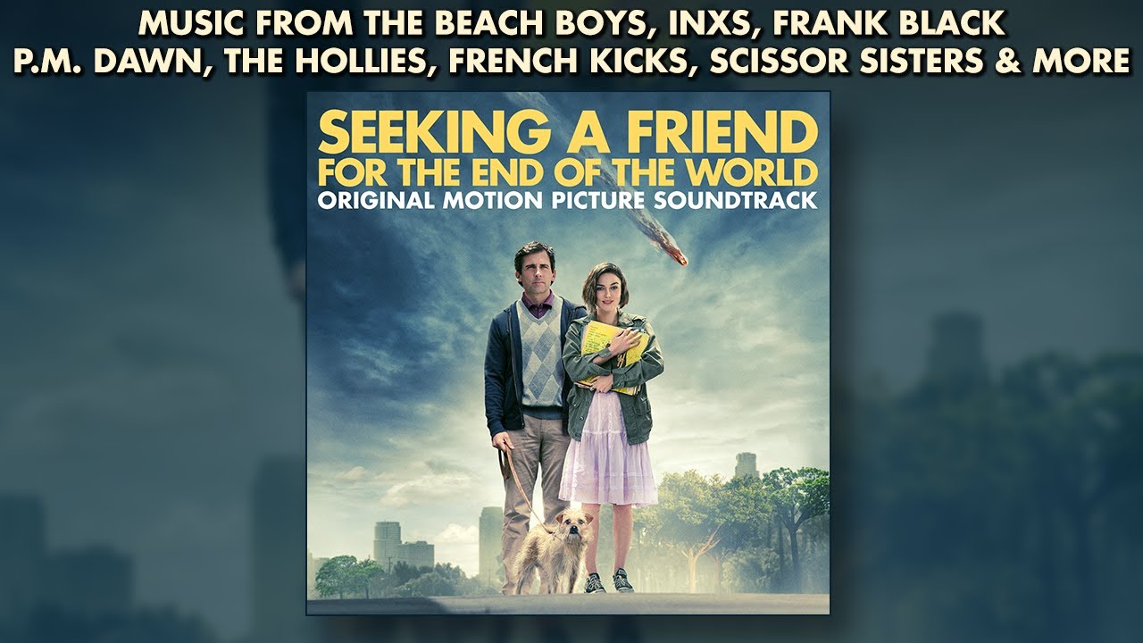 Seeking A Friend For The End Of The World - Official Soundtrack Preview - A Friend At The End Of The World