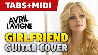 Avril Lavigne - Girlfriend (Fingerstyle Acoustic Guitar Cover and Midi)