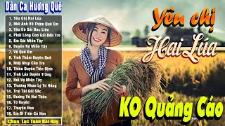 Nhạc Trữ Tình Dân Ca Quê Hương Miền Tây Hay Nhất - Dân Ca Miền Tây Chọn Lọc - Em Gái Miền Tây