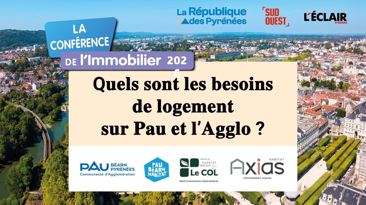 Conférence de l’immobilier 2026 : quels sont les besoins de logement sur Pau et son agglomération ?