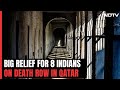 Death Penalty Of 8 Indian Sailors In Qatar Reduced To Jail Terms: Sources