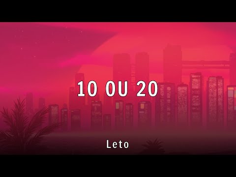 Leto - 10 OU 20 (Lyrics)