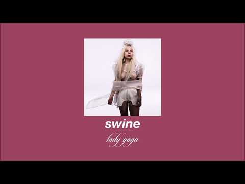 lady gaga - swine (slowed & reverb)