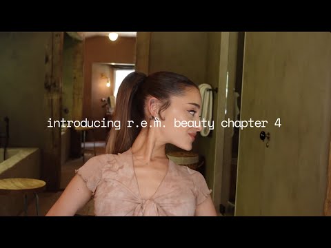 chapter 4 product rundown with ariana grande | r.e.m. beauty