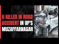 6 In Car Killed After Collision With Truck In UPs Muzaffarnagar