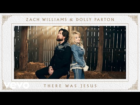 Zach Williams en Dolly Parton - There Was Jesus