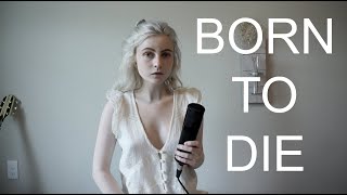 Born To Die - Lana Del Rey (Cover by Holly Henry)