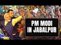 PM Modi Live: PM Modi Holds A Roadshow In Jabalpur, Madhya Pradesh