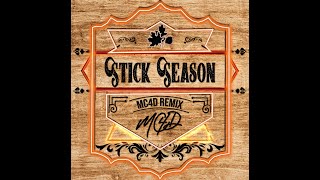 Noah Kahan &amp; Olivia Rodrigo - Stick Season (MC4D Remix)