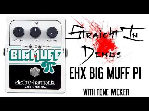 EHX Big Muff Pi With Tone Wicker - Straight In Demos