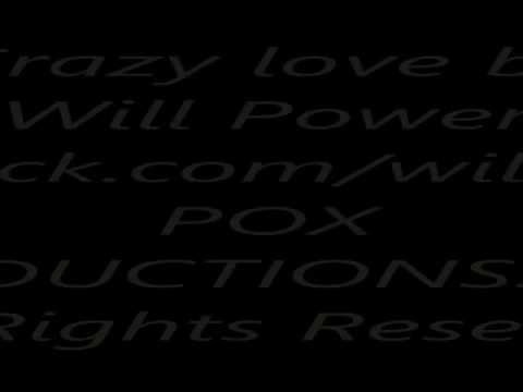 Crazy Love - "Crazy Love" By Will Power