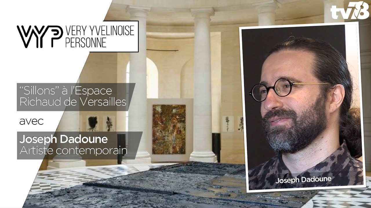 VYP – ‘Sillons’ à l’espace Richaud de Versailles – avec Joseph Dadoune, artiste contemporain