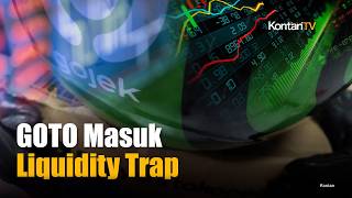 GOTO Masuk Liquidity Trap, Ini Jalan Keluar yang Dipertimbangkan