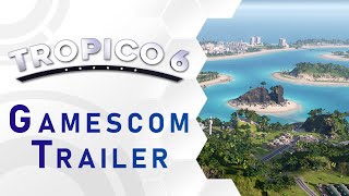 Tropico 6 - Gamescom 2017 Trailer