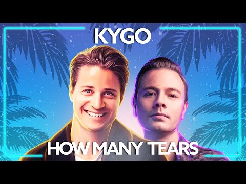 Kygo with Sam Feldt ft. Emily Warren - How Many Tears [Lyric Video]