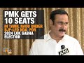 PMK gets 10 seats in Tamil Nadu under BJP-led NDA for 2024 Lok Sabha Election | News9