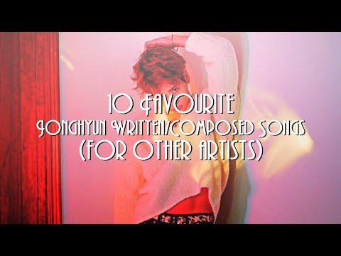 10 Favourite Songs Written by Jonghyun (For Other Artists)