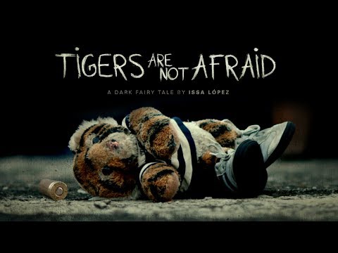 Tigers Are Not Afraid'
