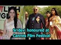 Sridevi posthumously honoured at 71st Cannes Film Festival