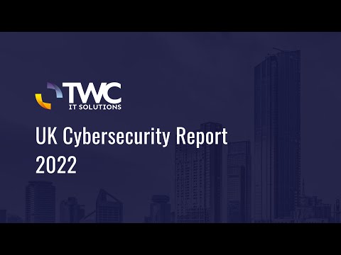 UK Cybersecurity Report 2022