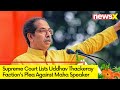 SC Lists Uddhav Thackeray Factions Plea Against Maha Speaker | Hearing On 7th March | NewsX