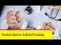 Both the Doctors Sent to Judicial Custody | Vivek Vihar Fire Tragedy | NewsX