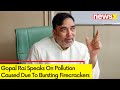 Why Were Crackers Burnt Yesterday | Delhi Environment Min On Pollution | NewsX