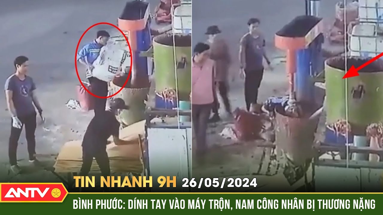 Tin nhanh 9h ngày 26/5: Bình Phước: Dính tay vào máy trộn, nam công nhân bị thương nặng | ANTV