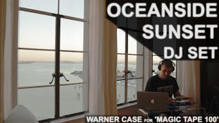 Oceanside Sunset DJ Set: warner case live for Magic Tape 100